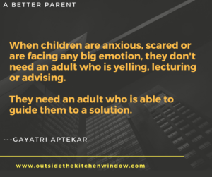 When children are anxious or scared or are facing any big emotion, they don't need an adult who is yelling, lecturing or advising.
